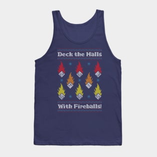 Deck the Halls with Fireballs! Tank Top